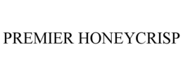 PREMIER HONEYCRISP trademark