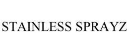 STAINLESS SPRAYZ trademark