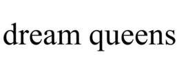 DREAM QUEENS trademark