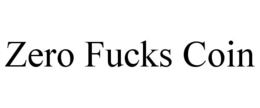 ZERO FUCKS COIN trademark