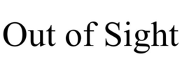 OUT OF SIGHT trademark