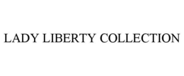 LADY LIBERTY COLLECTION trademark