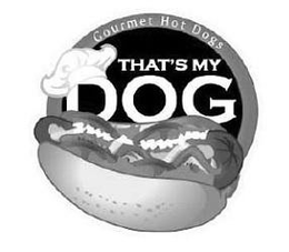 GOURMET HOT DOGS THAT'S MY DOG trademark