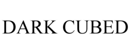 DARK CUBED trademark