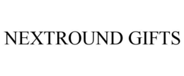 NEXTROUND GIFTS trademark