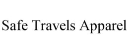 SAFE TRAVELS APPAREL trademark