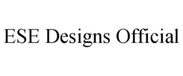 ESE DESIGNS OFFICIAL trademark