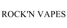 ROCK'N VAPES trademark