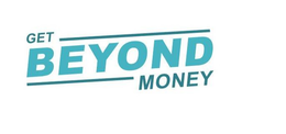 GET BEYOND MONEY trademark