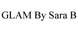 GLAM BY SARA B trademark