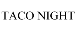 TACO NIGHT trademark
