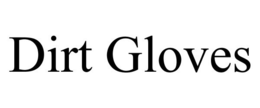 DIRT GLOVES trademark
