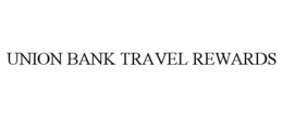 UNION BANK TRAVEL REWARDS trademark