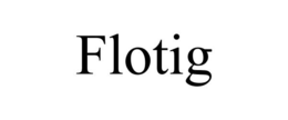 FLOTIG trademark