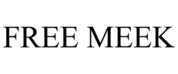 FREE MEEK trademark