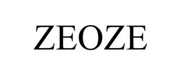 ZEOZE trademark