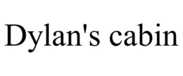 DYLAN'S CABIN trademark