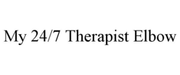 MY 24/7 THERAPIST ELBOW trademark