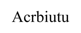 ACRBIUTU trademark