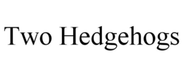 TWO HEDGEHOGS trademark