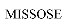 MISSOSE trademark