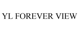 YL FOREVER VIEW trademark