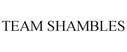 TEAM SHAMBLES trademark
