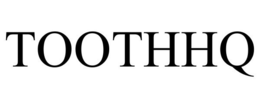 TOOTHHQ trademark