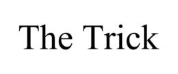 THE TRICK trademark