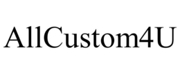 ALLCUSTOM4U trademark