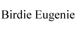 BIRDIE EUGENIE trademark