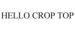 HELLO CROP TOP trademark