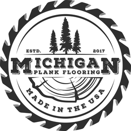ESTD. 2017 MICHIGAN PLANK FLOORING MADEIN THE USA trademark