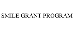 SMILE GRANT PROGRAM trademark