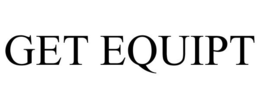 GET EQUIPT trademark