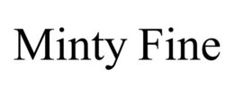 MINTY FINE trademark
