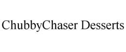 CHUBBYCHASER DESSERTS trademark
