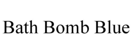BATH BOMB BLUE trademark