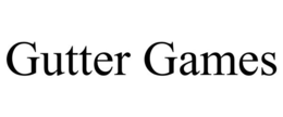 GUTTER GAMES trademark