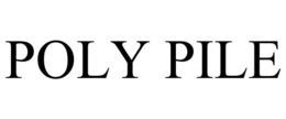 POLY PILE trademark
