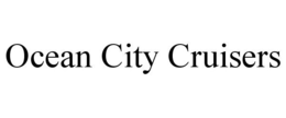 OCEAN CITY CRUISERS trademark