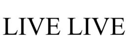 LIVE LIVE trademark