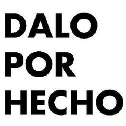 DALO POR HECHO trademark