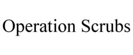 OPERATION SCRUBS trademark
