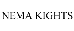 NEMA KIGHTS trademark