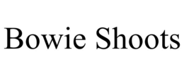 BOWIE SHOOTS trademark