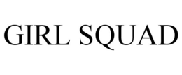 GIRL SQUAD trademark