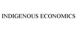 INDIGENOUS ECONOMICS trademark