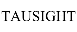 TAUSIGHT trademark