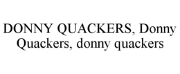 DONNY QUACKERS, DONNY QUACKERS, DONNY QUACKERS trademark